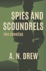Image for Spies and Scoundrels : two novellas