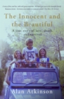 Image for The Innocent and the Beautiful : A true story of love, death, and survival