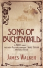 Image for Song of Buchenwald : A novel about the great Austrian composer Franz Lehar and Adolf Hitler