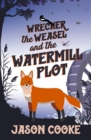 Image for Wrecker the Weasel and the Watermill Plot