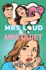 Image for Mrs Loud and Mrs Quiet