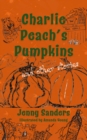 Image for Charlie Peach&#39;s Pumpkins and other stories