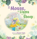 Image for The Mouse, the Llama and the Sheep