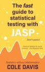 Image for The fast guide to statistical testing with JASP