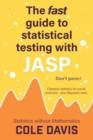 Image for The fast guide to statistical testing with JASP