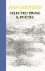 Image for Nan Shepherd: Selected Prose and Poetry