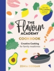 Image for The Flavour Academy : Creative cooking for family mealtimes
