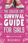 Image for The College Life Survival Guide for Girls