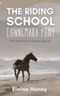 Image for The Riding School Connemara Pony - The Coral Cove Horses Series