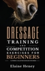 Image for Dressage training and competition exercises for beginners - Flatwork &amp; collection schooling for horses
