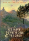 Image for We Live with Our Eyes Open