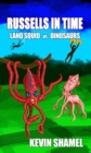 Image for Russells in Time: Land Squid vs Dinosaurs