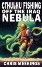 Image for Cthulhu Fishing off the Iraq Nebula