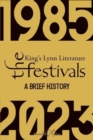Image for The King’s Lynn Literary Festivals : A Brief History