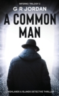 Image for A Common Man : Inferno Book 2 - A Highlands and Islands Detective Thriller
