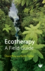 Image for Ecotherapy  : a field guide