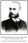 Image for The Short Stories of Gustav Meyrink Volume 1