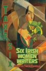 Image for Take Six; Six Irish Women Writers