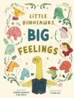 Image for Little Dinosaurs, Big Feelings