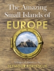 Image for The Amazing Small Islands of Europe