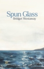 Image for Spun Glass