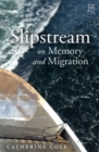 Image for Slipstream  : on memory and migration