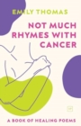 Image for Not Much Rhymes With Cancer