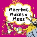Image for Meerkat Makes A Mess