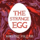 Image for The strange egg  : a symptoms diary