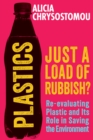 Image for Plastics: just a load of rubbish?