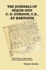 Image for The Journals of Major-Gen. C. G. Gordon, C.B., At Kartoum