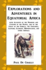 Image for Explorations and Adventures in Equatorial Africa