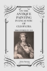 Image for On the Antique Painting in Encaustic of Cleopatra : Discovered in 1818