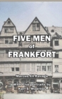 Image for Five Men of Frankfort : The Story of the Rothschilds