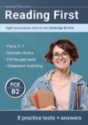 Image for Reading First : Eight more practice tests for the Cambridge B2 First: Eight more practice tests for the Cambridge B2 First: Another ten practice tests for the Cambridge B2 First