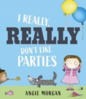 Image for I really, really don&#39;t like parties