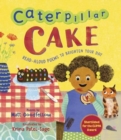 Image for Caterpillar cake  : read-aloud poems to brighten your day