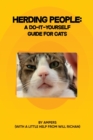 Image for Herding People : A Do-It- Yourself Guide for Cats