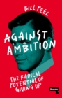 Image for Against Ambition