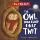 Image for The Owl That Could Only Twit