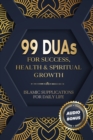 Image for 99 DUAs for Success, Health &amp; Spiritual Growth