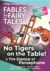 Image for No Tigers on the Table! and The Dance of Persephone