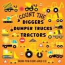 Image for Count The Diggers, Dumper Trucks, Tractors
