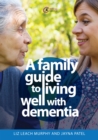 Image for A Family Guide to Living Well With Dementia
