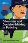 Image for Dilemmas and decision making in policing