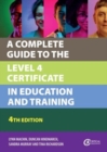 A Complete Guide to the Level 4 Certificate in Education and Training - Machin, Lynn