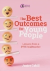 Image for The best outcomes for young people  : lessons from a PRU headteacher