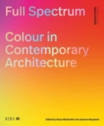 Image for Full spectrum  : colour in contemporary architecture