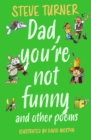 Image for Dad, You&#39;re Not Funny and other Poems