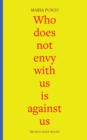 Image for Whoe Does Not Envy with Us is Against Us
